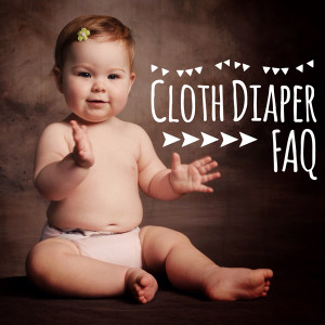 Cloth Diaper FAQ