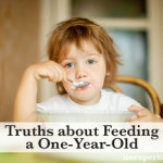 Truths about Feeding a One-Year-Old