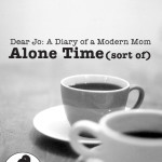 Dear Jo: Alone Time (sort of)