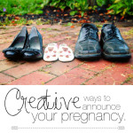 Creative Ways to Announce Your Pregnancy