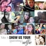 Photo Share: Parenting Selfies