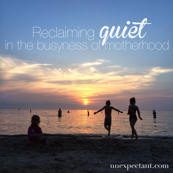 Reclaiming Quiet in the Busyness of Motherhood