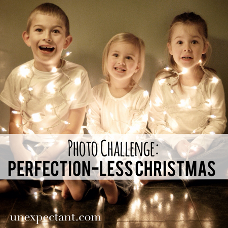 Photo Share: Perfection-less Christmas